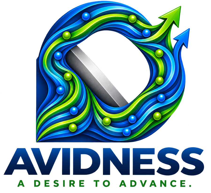 AVIDNESS. A desire to advance.